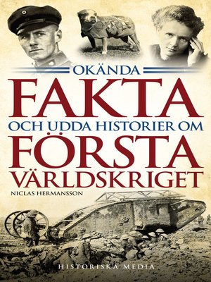 cover image of Okända fakta och udda historier om första världskriget